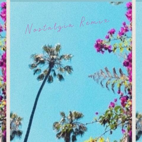 Nostalgia (Remix)