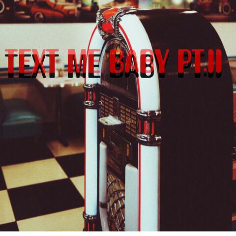 Text Me Baby Pt. 2