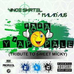 Kaka Y'ap Pale (feat. Sweet Micky)