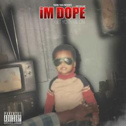Get Yo Tyme On (feat. Im D.O.P.E.)