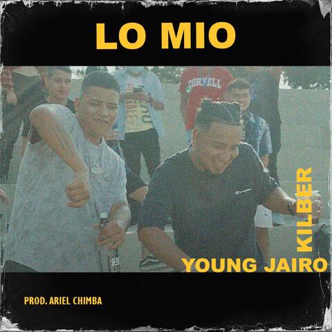 Lo Mio (feat. Kilber)