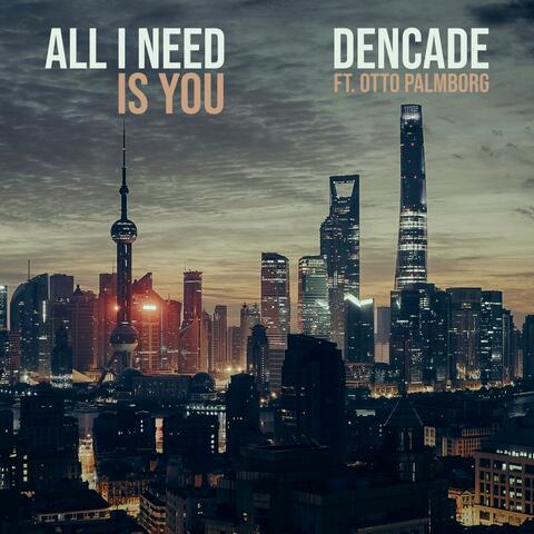 All I Need Is You (feat. Otto Palmborg)