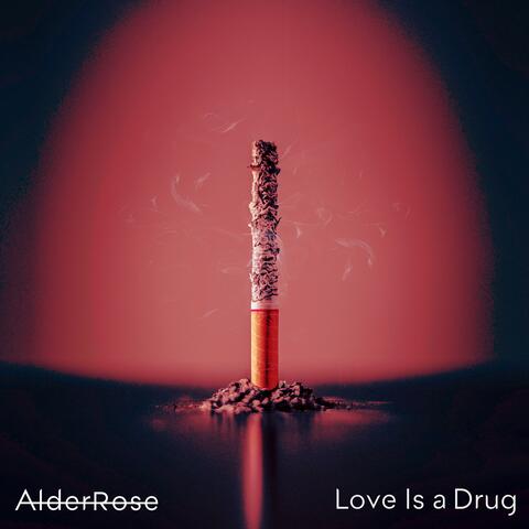 Love Is A Drug