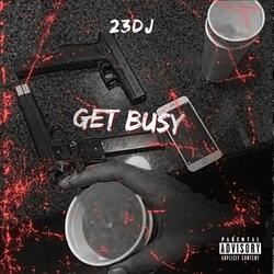 GET BUSY