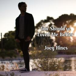 You Should've Loved Me Better