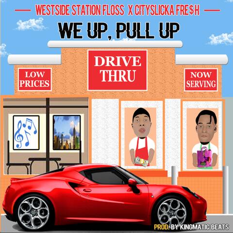 We Up, Pull Up (feat. FLO$$)