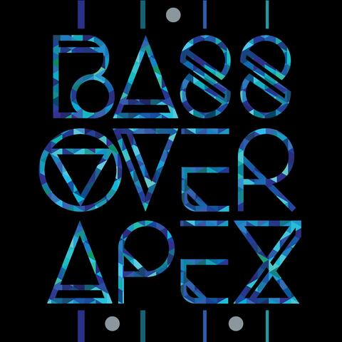 Bass Over Apex