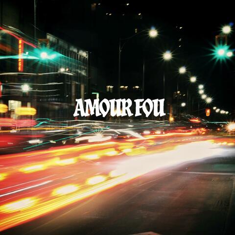 Amour Fou (feat. Morgane Kop)