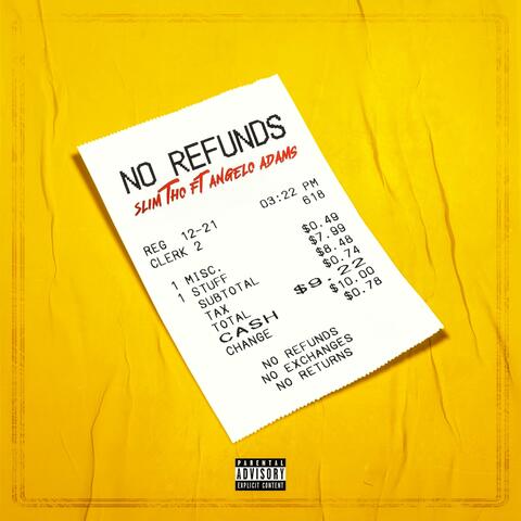 No Refunds (feat. Angelo Adams)