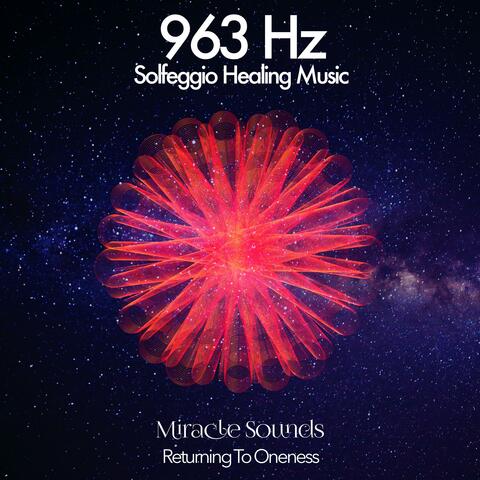 963 Hz Returning To Oneness