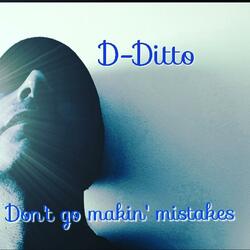 Don't Go Makin' Mistakes