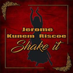 Shake-it (feat. Kunem & Riscoe All Blaq)