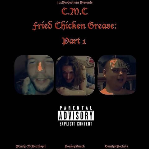 Fried Chicken Grease: Part 1
