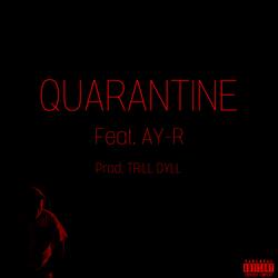 Quarantine (feat. AY-R)