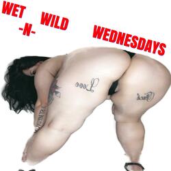 WET AND WILD WEDNESDAYS