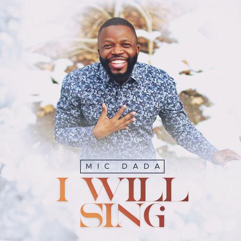 I Will Sing