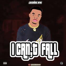 I CAN'T FALL