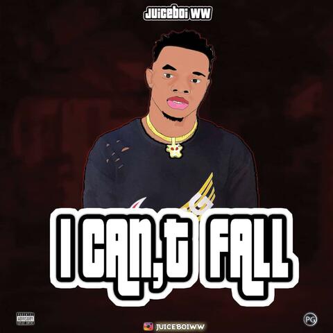 I CAN'T FALL