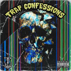 Trap Confessions
