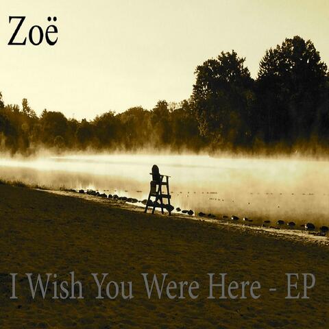 I Wish You Were Here EP