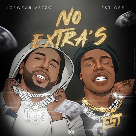 No Extra's (feat. Icewear Vezzo, Est Gee & DJ Worldtour)