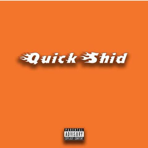 Quick Shid