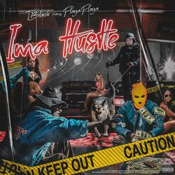 IMA HUSTLE (feat. PlayaPlaya)