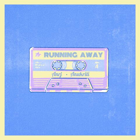 Running Away (feat. Anukriti)