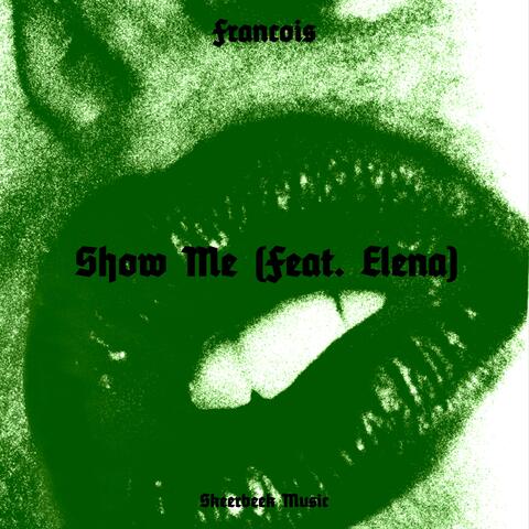 show me (feat. Elena)