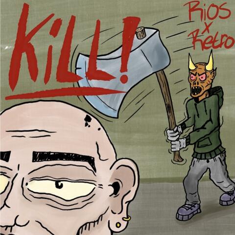 KiLL! (feat. Retro Nicotine)