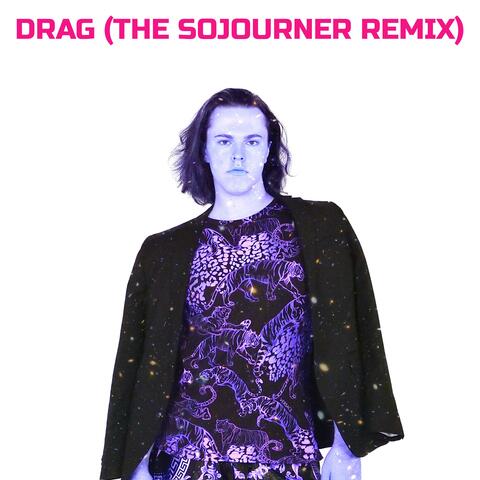 Drag (The Sojourner Remix)