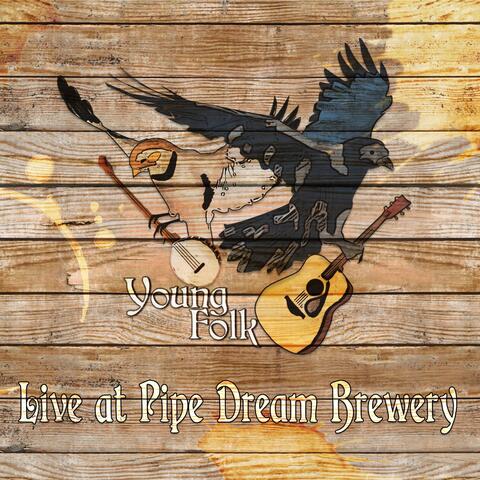 Live at Pipe Dream Brewery
