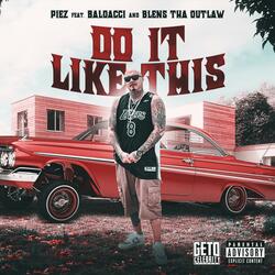 Do It Like This (feat. Baldacci & Blens Tha Outlaw)