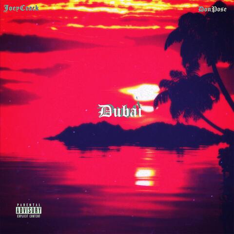 Dubai (feat. JoeyCrack)