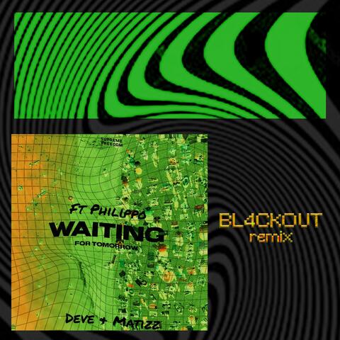 Waiting For Tomorrow (BL4CKOUT Remix)