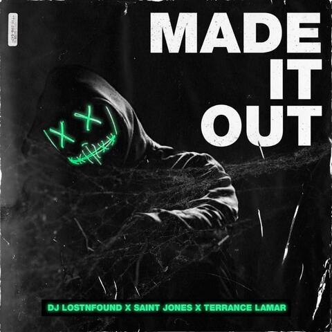 Made It Out (feat. Saint Jones & Terrance Lamar)
