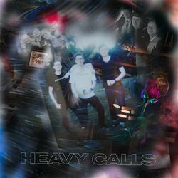Heavy Calls