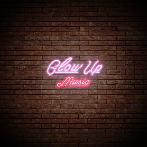 GLOW UP MUSIC