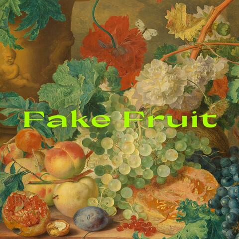 Fake Fruit