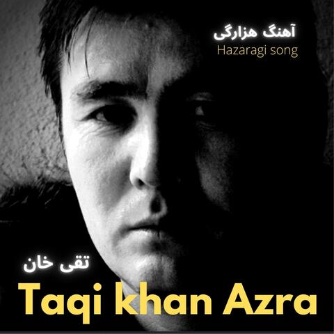 Taqi Khan Azra Hazaragi song