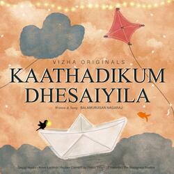 Kaathadikum Dhesaiyila