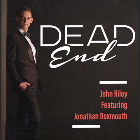 Dead End (feat. Jonathan Roxmouth)
