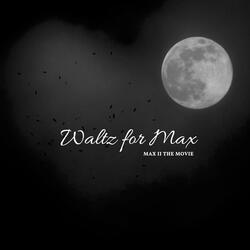 Waltz for Max (Original Motion Picture Soundtrack)