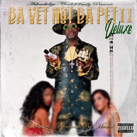 Da Vet Not Da Pet 2 (Deluxe)