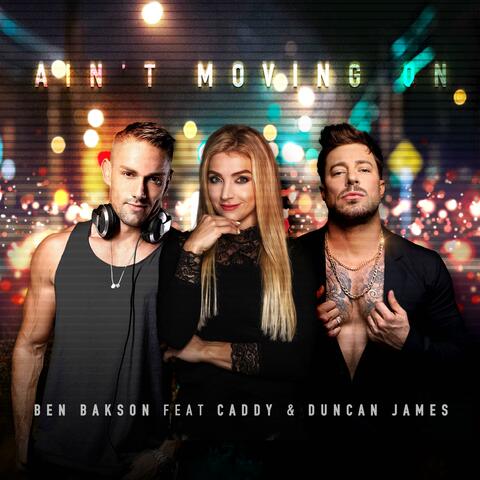Ain`t Moving On (feat. Caddy & Duncan James) [Radio Edit]