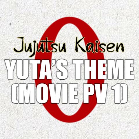 Yuta Okkotsu Theme (Jujutsu Kaisen 0)