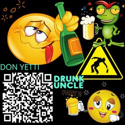 Drunk Uncle Part Two