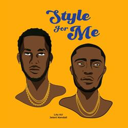 Style For Me (feat. Jelani Kendall)