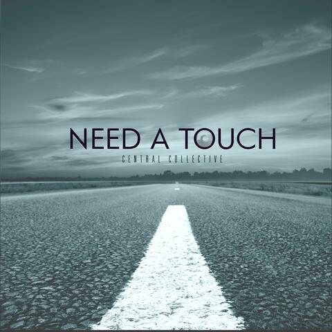 Need A Touch