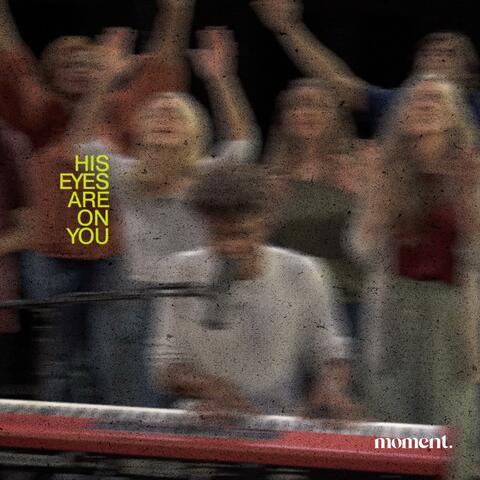 His Eyes are on You (feat. Moses Uzele) [Live]